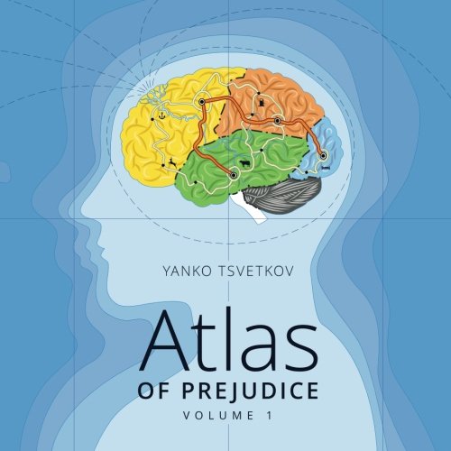 Cover: Atlas of Prejudice: Mapping Stereotypes, Vol. 1