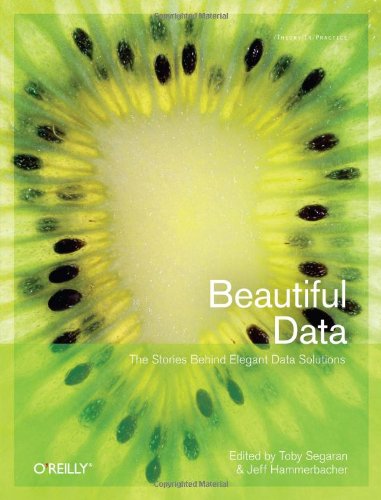 Cover: Beautiful Data: The Stories Behind Elegant Data Solutions