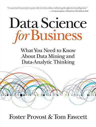 Cover: Data Science for Business: What you need to know about data mining and data-analytic thinking