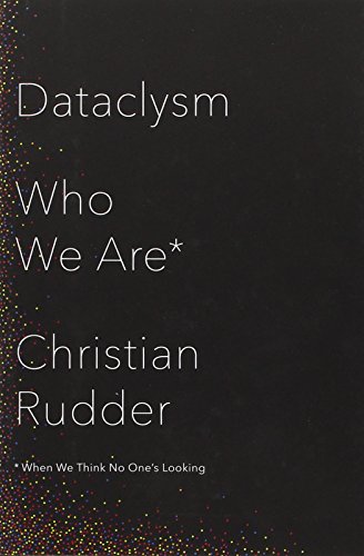 Cover: Dataclysm: Who We Are (When We Think No One's Looking)